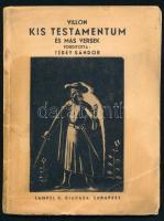 Villon: Kis Testamentum és más versek. Bp., Lampel R. Kiadói papírkötés, kopottas állapotban.