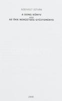 Szeivolt István: A dong könyv. Azaz az Ökk nemzetség gyűjteménye. [Bp., 2008.], Karizma. Gazdag képa...