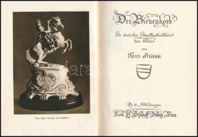 Stüber, Fritz: Der Bienenkorb. Ein deutsches Porzellanbüchlein aus Wien. Wien, 1943, Karl H. Bischof...