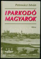 Petrovácz István: Iparkodó magyarok. Gazdaságunk ezer éve. Bp.,2000,Móra. Kiadói kartonált papírkötés.