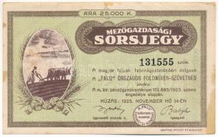 1925. "Mezőgazdasági Sorsjegy" sorsjegy 25.000K-ról T:III fo., kis beszakadások