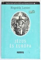 Hegedűs Loránt: Jézus és Európa. (Modern teológiai tanulmányok.) Szerk.: Biernaczky Szilárd. Protestáns Művelődés Magyarországon 4. Bp., 1998., Mundus. Kiadói papírkötés, kopott borítóval.