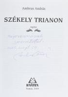 Ambrus András: Székely Trianon. Regény. DEDIKÁLT! Pomáz, 2005., Kráter. Kiadói kartonált papírkötés.