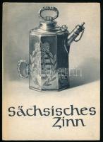 Haedeke, Hanns-Ulrich: Sächsisches Zinn. Aus einer Glauchauer Sammlung. Leipzig, 1976, Prisma-Verlag. Fekete-fehér fotókkal illusztrálva. Német nyelven. Kiadói kartonált papírkötés.