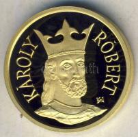 1992. 10.000Ft Au 6,982g "Károly Róbert" T:PP Csak 10000db! Tanúsítvánnyal!