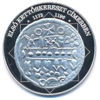 DN A magyar nemzet pénzérméi - Első kettőskereszt címerben 1172-1196 Ag emlékérem, tanúsítvánnyal (10,37g/0.999/35mm) T:PP