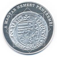 DN "A magyar nemzet pénzérméi - Az első Madonna ábrázolás dénáron 1458-1490" Ag emlékérem,...