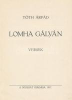 Tóth Árpád: Lomha gályán. Versek. Bp., 1917., Nyugat, 96 p. A költő második önálló kötetének első ki...