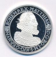 DN "Magyar tallérok utánveretben - II. Mátyás tallérja 1616" Ag emlékérem tanúsítvánnyal (20g/0.999/38,6mm) T:PP