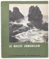 Le Massif Armoricain. La documentation photographique. Kiadói papírkötés, jó állapotban.