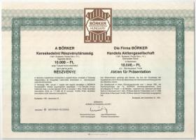 Budapest 1991. "A BŐRKER Kereskedelmi Részvénytársaság" bemutatóra szóló részvénye 10.000F...