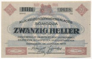 Somorja / hadifogolytábor 1916. január 15. 20f két nagybetűs sorozat és arab sorszámmal T:I- Hungary...