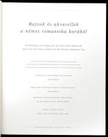 "Mély erdők ölén álmodtam én." Rajzok és akvarellek a német romantika korából. Bp., 2002, ...