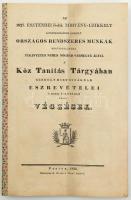 Az 1827. esztendei 8-ik törvény-czikkely következésében készült országos rendszeres munkák megvizsgálásáráa tekintetes Nógrád vármegye által a köz tanítás tárgyában rendelt biztosságnak észrevételei s ezek folytában költt végzések. Pest, 1832. Esztergami K. Beimel Jósef. 28p. Ragasztott papírgerinccel 35 cm