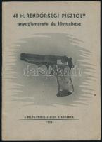 1950 48 M. Rendőrségi Pisztoly anyagismerete és lőutasítása, Belügyminisztérium kiadása, 56p