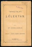 Dr. Öreg János: Tapasztalati lélektan. Nagykőrös, 1884, Ottinger E., 78 p. Kiadói papírkötés, kis lapszéli sérülésekkel és szakadásokkal, a gerincen szakadásokkal.