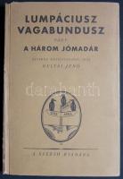 1943 Heltai Jenő: Lumpáciusz vagabundusz, A szerző kiadása