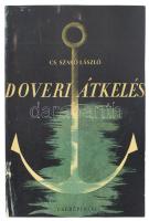 Cs. Szabó László: Doveri átkelés. (Nyugateurópai helyzetkép). Bp., 1937, Cserépfalvi, 203+(3) p. Restaurált kiadói papírkötésben
