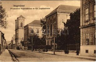 1917 Nagyvárad, Oradea; Premontrei főgimnázium és Kir. Jogakadémia / grammar school, law academy