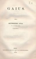 Rentmeister Antal: Gaius. Pest, 1869, Eggenberger, 116 p.+ 1 t. Modern papírkötésben, jó állapotban