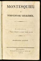 Montesquieu: Montesquieu a törvények lelkéröl III. kötet Posony (Pozsony), 1833. Belnay örököseinek betűivel, , 336 p.. Első magyar nyelvű kiadás. Korabeli, javított papírkötésben