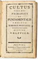 Olffich, Raym: Cultus veri Dei primarius et fundamentalis omnibus hominibus necessarius. Pestini, 1785. Litteris Trattnerianis. 86 p. Korabeli, kopottas papírkötésben.