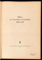 Bilder zur deutschen Geschichte 1848-1945. Berlin, 1955, Volk und Wissen. Gazdag fekete-fehér képany...