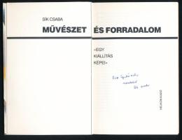 Sík Csaba: Művészet és forradalom. A szerző, Sík Csaba (1934 - 1997) művészeti író, kritikus, művész...