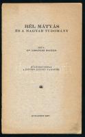 Losonczi Zoltán: Bél Mátyás és a magyar tudomány. Különlenyomat. Bp., 1927., Bárkány-ny., 18 p. Kiadói papírkötés.