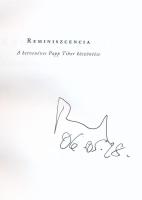 Reminiszcencia. A hetvenéves Pap Tibor köszöntése. Szerk.: L. Simon László. Az egyik felköszöntő író...