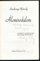 Szakonyi Károly: Álomirodalom. A szerző, Szakonyi Károly (1931-) Kossuth- és József Attila-díjas író...
