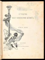 Jókai Mór: Utazás egy sírdomb körül. Bp., 1889, Révai, 199 p. Első kiadás. Oldalszámozáson belül egé...