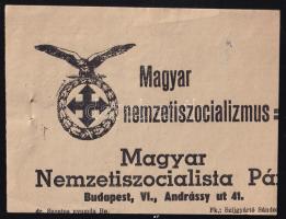 cca 1940 Magyar nemzetiszocializmus = Magyar Nemzetiszocialista Párt röplap 10x7,5 cm