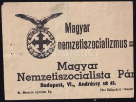 cca 1940 Magyar nemzetiszocializmus = Magyar Nemzetiszocialista Párt röplap 10x7,5 cm hátoldalán firkákkal