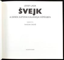 Josef Lada: Svejk, a derék katona kalandjai képekben. Ford.: Tandori Dezső. Bp., 1982, Helikon. Kiad...