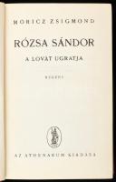 Móricz Zsigmond: Rózsa Sándor a lovát ugratja. Bp., 1941, Athenaeum, (4)+366+(2) p. Első kiadás. Kia...