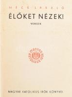 Mécs László: Élőket nézek! Versek. Bp., [1938], Magyar Katolikus Írók, 146+(1) p. Első kiadás. Kiadói aranyozott egészvászon-kötés, kissé foltos borítóval, kopottas gerinccel. A belső kötéstáblán Bajor Ágost ex libris-ével, Mécs László (1895-1978) saját kezű aláírásával. Számozott (4475.) példány.