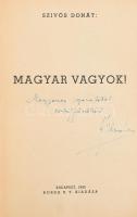 Szívós Donát: Magyar vagyok! Bp., 1943, Korda Rt., 326 p. A borító Márton Lajos munkája. Kiadói papírkötés, kissé sérült, kopott borítóval. A szerző által DEDIKÁLT példány!