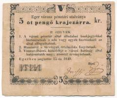 Eger 1849.08.15. 5kr Eger városa pénztári utalványa 1521 fekete kézi sorszámmal és aláírással T:III folt Adamo EGE-1.2