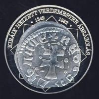 DN "A magyar nemzet pénzérméi - Király helyett verdemester ábrázolás" Ag emlékérem 10g T:P...