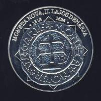 DN "A magyar nemzet pénzérméi - Moneta Nova, II. Lajos denárja" Ag emlékérem 10g T:PP Tanú...