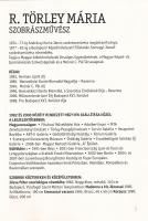 R. Törley Mária: Szobrok 2004-2008. Bp., 2008, Katedrális Művészeti Bt., 26 p. Színes fotókkal gazda...