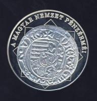 DN "A magyar nemzet pénzérméi - Az első Madonna ábrázolás denáron" Ag emlékérem 10g T:PP T...