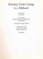 Szücs György - Krivátsy-Szűts Péter: Krivátsy-Szűts György és Műbarát. Konok Tamás előszavával. Kriv...