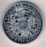 1652. Thaler Ag III.Ferdinánd modern Ag utánverete 20g T:PP Csak 2000db, tanúsítvánnyal!
