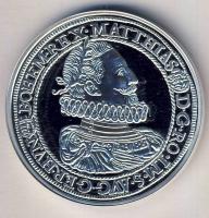 1616. Thaler Ag II.Mátyás modern Ag utánverete 20g T:PP Csak 2000db, tanúsítvánnyal!