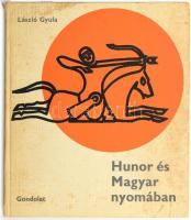 László Gyula: Hunor és Magyar nyomában. Bp., 1967, Gondolat. Kiadói kartonált papírkötés, kissé foltos borítóval és kissé sérült gerinccel.