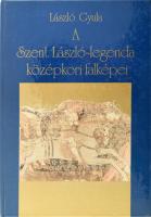 László Gyula: A Szent László-legenda középkori falképei. Tájak-Korok-Múzeumok Könyvtára 4. sz. Bp., 1993., Tájak-Korok Múzeumok Egyesület. Gazdag képanyaggal illusztrált. Kiadói kartonált kötés, karcos borítóval.