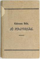 Kelemen Béla: Jó magyarság. Bp.,1910,Athenaeum. Kiadói egészvászon-kötés, a hátsó szennylap hiányzik, volt könyvtári példány.