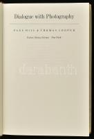 Paul Hill - Thomas Cooper: Dialogue with photography. New York, 1979., Farrar/Straus/Giroux. Angol n...